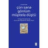 Çün Sana Gönlüm Müptela Düştü