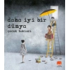 Daha İyi Bir Dünya - Çocuk Hakları