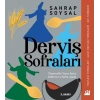 Derviş Sofraları: Tasavvufta Yeme İçme Kültürü ve Sofra Adabı