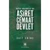 Doğu Anadoluda Aşiret - Cemaat - Devlet