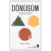 Dönüşüm - Duygularınız Sizi Yönetmesin Siz Duygularınızı Yönetin