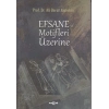 Efsane ve Motifler Üzerine