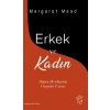 Erkek ve Kadın – Değişen Bir Dünyada Cinsiyetler Üzerine