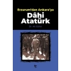 Erzurumdan Ankaraya Dahi Atatürk
