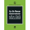 Eş - Zıt - Mecaz Anlamlı Kelimeler Sözlüğü