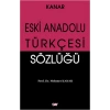 Eski Anadolu Türkçesi Sözlüğü