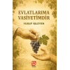 Evlatlarıma Vasiyetimdir