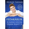 Fedakarlık - İçindeki Gücün Sırrını Keşfet 2