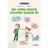 Filozof Çocuk - Her Zaman Gerçeği Söylemem Gerekir mi?