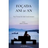 Foçada Anı ve An