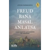 Freud Bana Masal Anlatsa