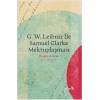 G. W. Leıbnız İle Samuel Clarke Mektuplaşması
