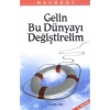 Gelin Bu Dünyayı Değiştirelim