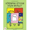 Görünmek İsteyen Küçük Hayalet