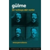 Gülme - Bir Tutkuya Dair Notlar