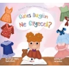 Güneş Bugün Ne Giyecek?