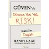 Güvende Olmanın Yeni Yolu Risk!