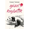 Güzel Kaybettik