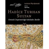 Hadice Turhan Sultan  Osmanlı İmparatorluğunda Kadın Baniler