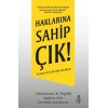 Haklarına Sahip Çık!