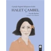 Halet Çambel - Geçmişle Bugünü Buluşturan Kadın