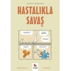 Hastalıkla Savaş - Gençler İçin Çizgilerle Bilim