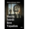 Hayat İstedi Ben Yaşadım