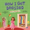 How I Get Dressed (İngilizce, Nasıl Giyinirim)
