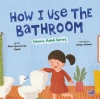 How I Use The Bathroom (İngilizce, Tuvaleti Nasıl Kullanırım)