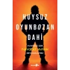 Huysuz, Oyunbozan, Dahi