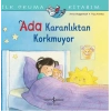 İlk Okuma Kitabım - Ada Karanlıktan Korkmuyor