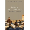 İnsan Yetiştirmek - Mürebbinin El Kitabı