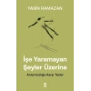 İşe Yaramayan Şeyler Üzerine