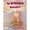 İyi Arkadaş Kimdir?