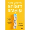 Kaygı Çağında Anlam Arayışı
