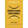 Kimse Sana Söylemez Gücün Bedeli