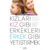 Kızları Kız Gibi Erkekleri Erkek Gibi Yetiştirmek