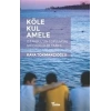 Köle, Kul, Amele