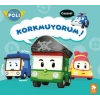 Korkmuyorum!
