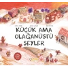 Küçük Ama Olağanüstü Şeyler