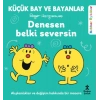 Küçük Bay ve Bayanlar Rehber Öyküler - Denesen Belki Seversin
