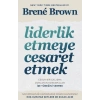 Liderlik Etmeye Cesaret Etmek