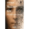 Makine Göz: Yapay Zekayı Anlama ve Eleştirme