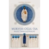 Meryem Oğlu İsa Nasıl Tanrılaştırıldı?
