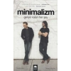 Minimalizm Geriye Kalan Her Şey