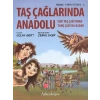 Neşeli Tarih Dizisi 1 - Taş Çağlarında Anadolu