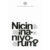 Niçin İnanıyorum?