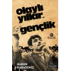 Olaylı Yıllar ve Gençlik