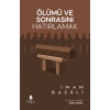 Ölümü ve Sonrasını Hatırlamak