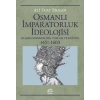 Osmanlı İmparatorluk İdeolojisi